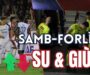 Samb-Forlì 1-2, SU E GIÙ