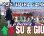 Pontedera-Samb 1-1, SU E GIÙ