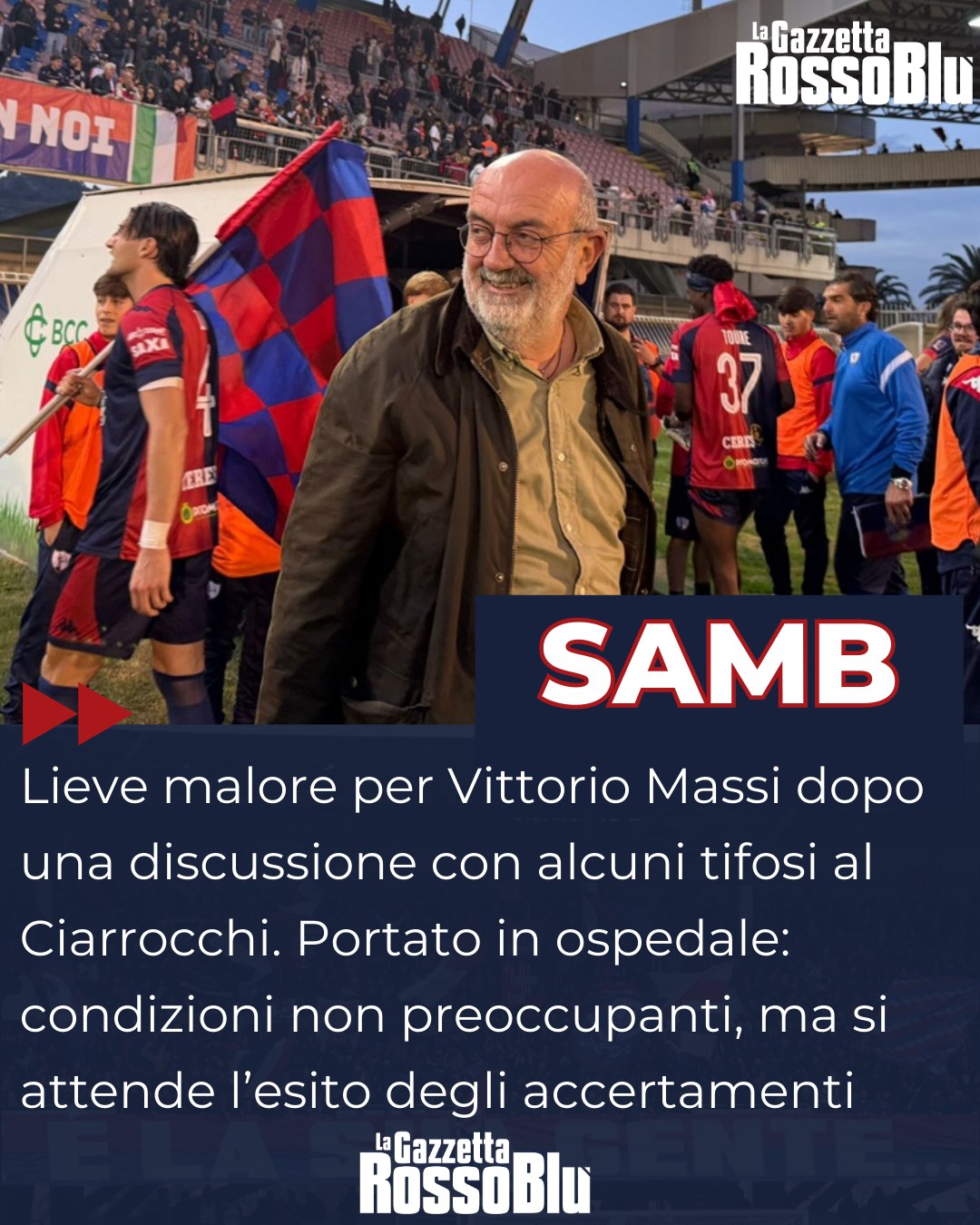 @u.s.sambenedettese 🔴🔵, lieve malore per il presidente Vittorio Massi: trasportato al Pronto Soccorso dell'ospedale di San Benedetto

Condizioni non preoccupanti per il presidente, che ora aspetta l'esito di tutti gli accertamenti

#vittoriomassi #massi #campociarrocchi #grb #gazzettarossoblù #samb #sambenedettese #instagol #instafootball #lagazzettarossoblù #calcio #rossoblù #seriec #gironeb #legapro #seriecskywifi