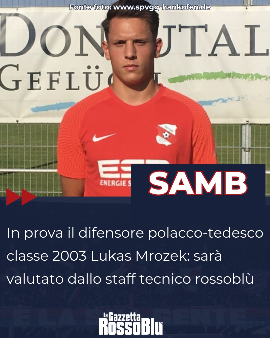 CALCIOMERCATO ⚽💰

@u.s.sambenedettese 🔴🔵, in prova il giovane difensore polacco-tedesco Lukas Mrozek

#lukasmrozek #mrozek #calciomercato #mercato #grb #gazzettarossoblù #samb #sambenedettese #instagol #instafootball #lagazzettarossoblù #calcio #rossoblù #seriec #gironeb #legapro #seriecskywifi