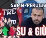 Samb-Perugia 0-1, SU E GIÙ