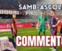 Samb-Ascoli 0-0, IL COMMENTO: La notte più scura