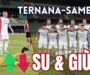 Ternana-Samb 1-1, SU E GIÙ