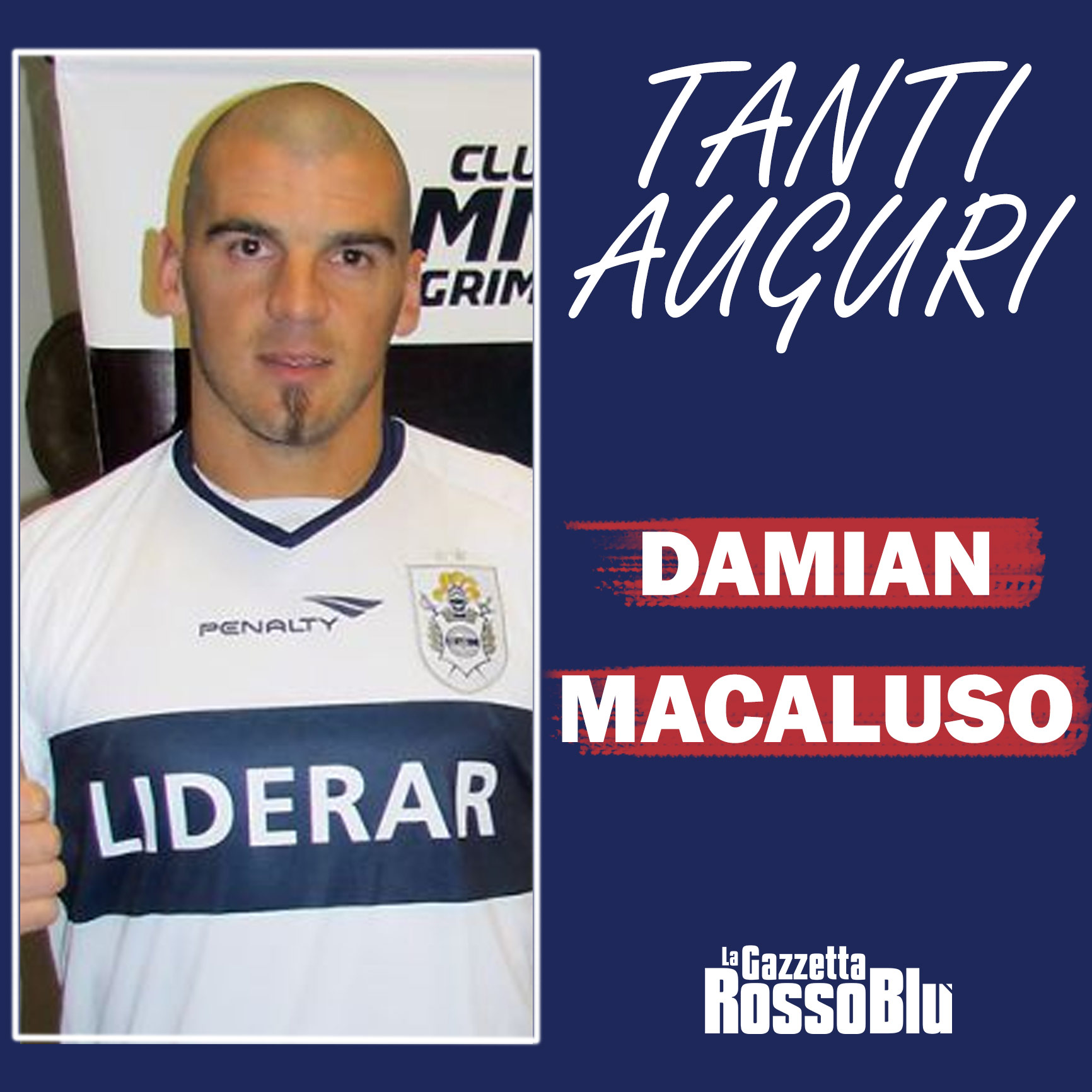 AUGURI GUERRIERO ⚔

Compie oggi 46 anni un grandissimo ex Samb 🔴🔵: Damian Macaluso 🇺🇾. Tantissimi auguri 🎉!

#damianmacaluso #macaluso #exsamb #grb #gazzettarossoblù #samb #sambenedettese #instagol #instafootball #lagazzettarossoblù #calcio #rossoblù #seriec #gironeb #legapro #seriecskywifi
#happybirthday #birthday #bday #happybday #buoncompleanno #compleanno #tantiauguri