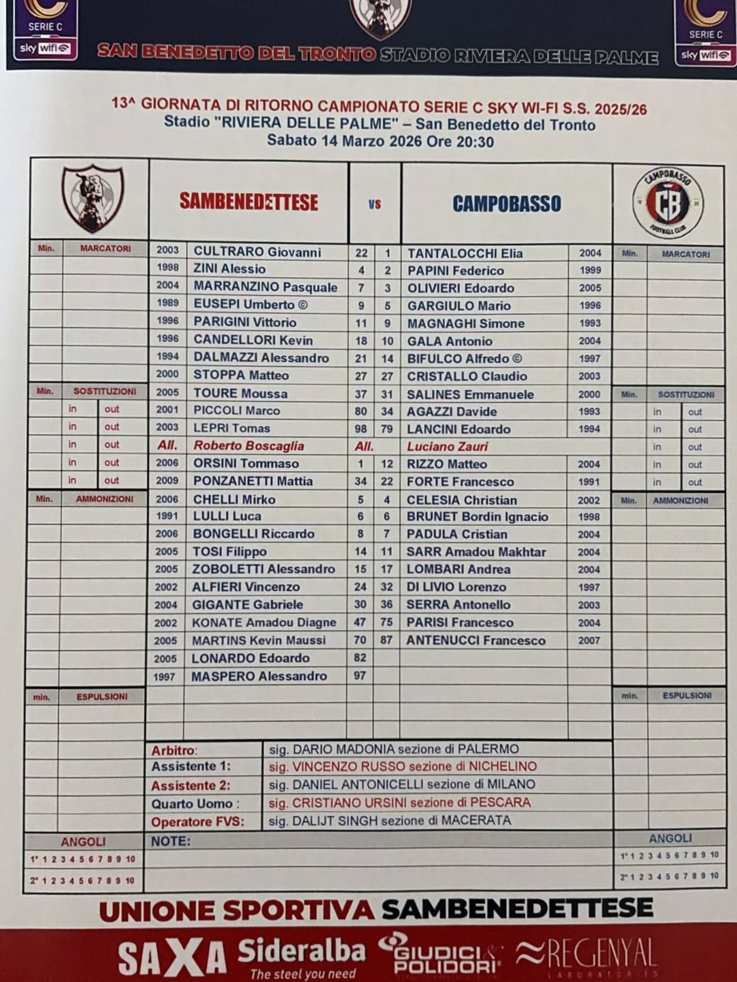FORMAZIONI UFFICIALI
SAMB-CAMPOBASSO👇

Boscaglia conferma l'undici di Guidonia: Dalmazzi (rientrato dalla squalifica) al posto dell'infortunato Pezzola

#samcam #samb #campobasso #seriec #seriecskywifi