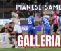 Pianese-Samb 1-1, GALLERIA