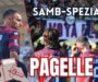 Samb-Spezia 1-2, PAGELLE: Sgarbi illude, in difesa tanti errori