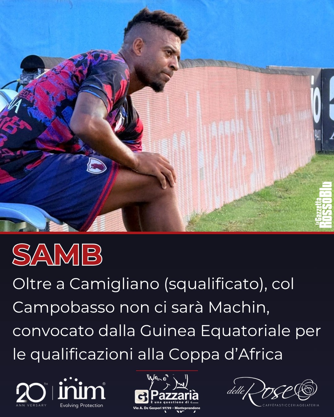 MACHIN ❌

Per la partita di stasera col Campobasso, l'@u.s.sambenedettese 🔴🔵 non potrà contare su Machin

📋 Il centrocampista della Guinea Equatoriale è stato convocato dalla sua Nazionale per le partite di qualificazione alla prossima Coppa d'Africa

🔎 Machin ha giocato - da titolare - poco più di 60 minuti nel match di giovedì contro la Repubblica Democratica del Congo (vittoriosa per 2-0)

#machin #guineaequatoriale #samcam #sambcampobasso #grb #gazzettarossoblù #samb #sambenedettese #lagazzettarossoblù #calcio #seriec #gironeb #legapro #seriecskywifi