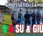 Grosseto-Samb 1-3, SU E GIÙ
