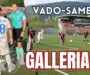 Vado-Samb 2-2, GALLERIA